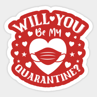 Will You Be My Quarantine? Sticker
